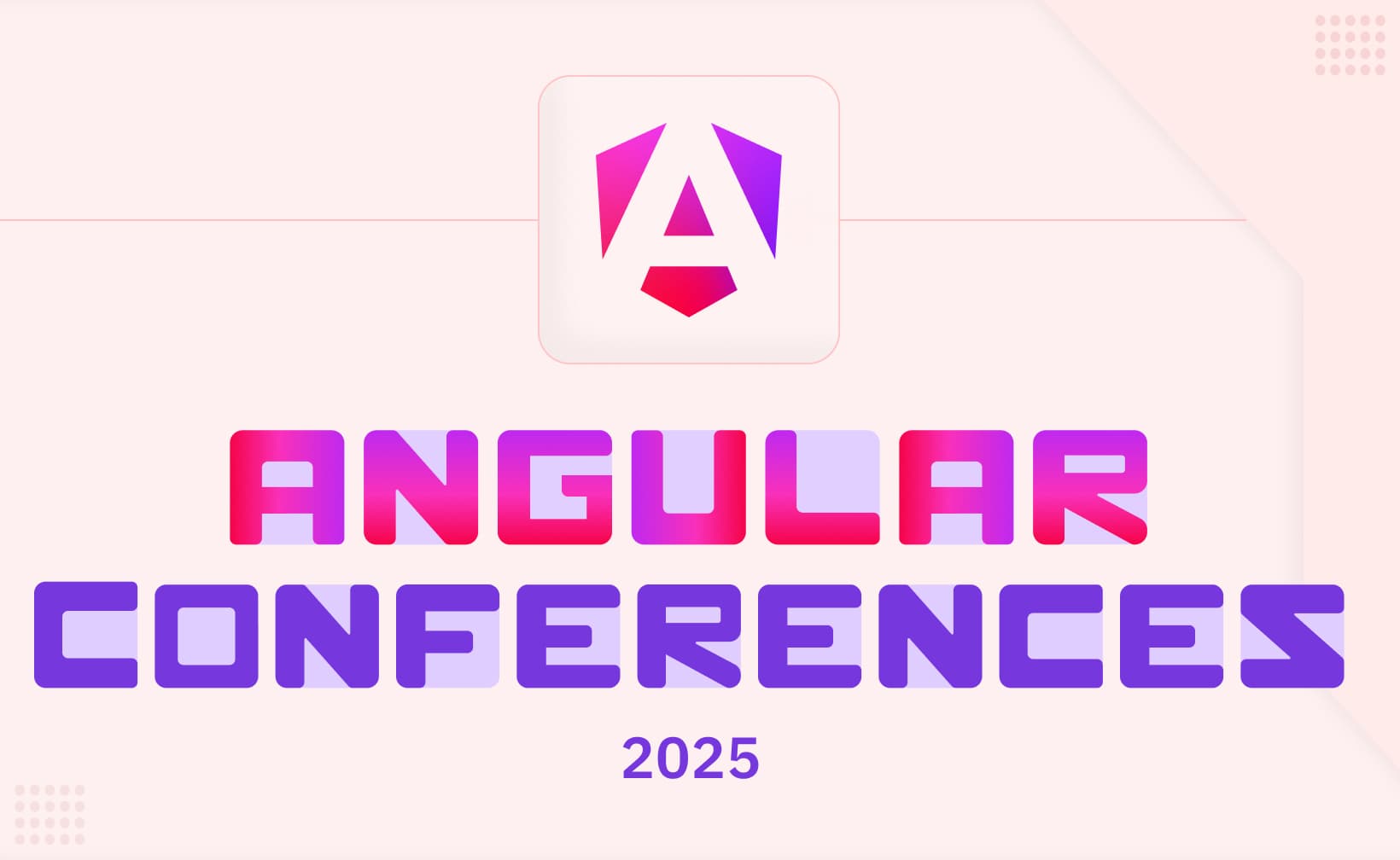 Angular Conferences in 2025: Dates, Location & Highlights