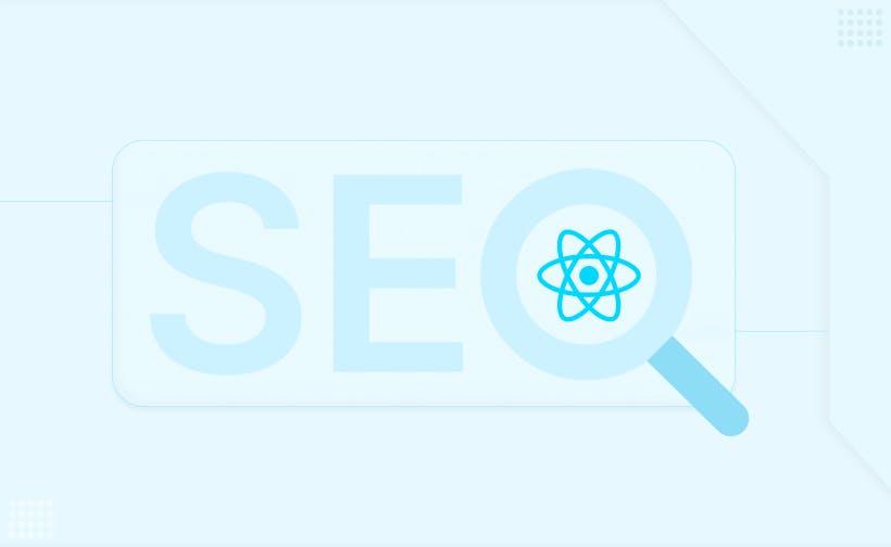 React SEO: How to Optimize Web Application for Search Engines