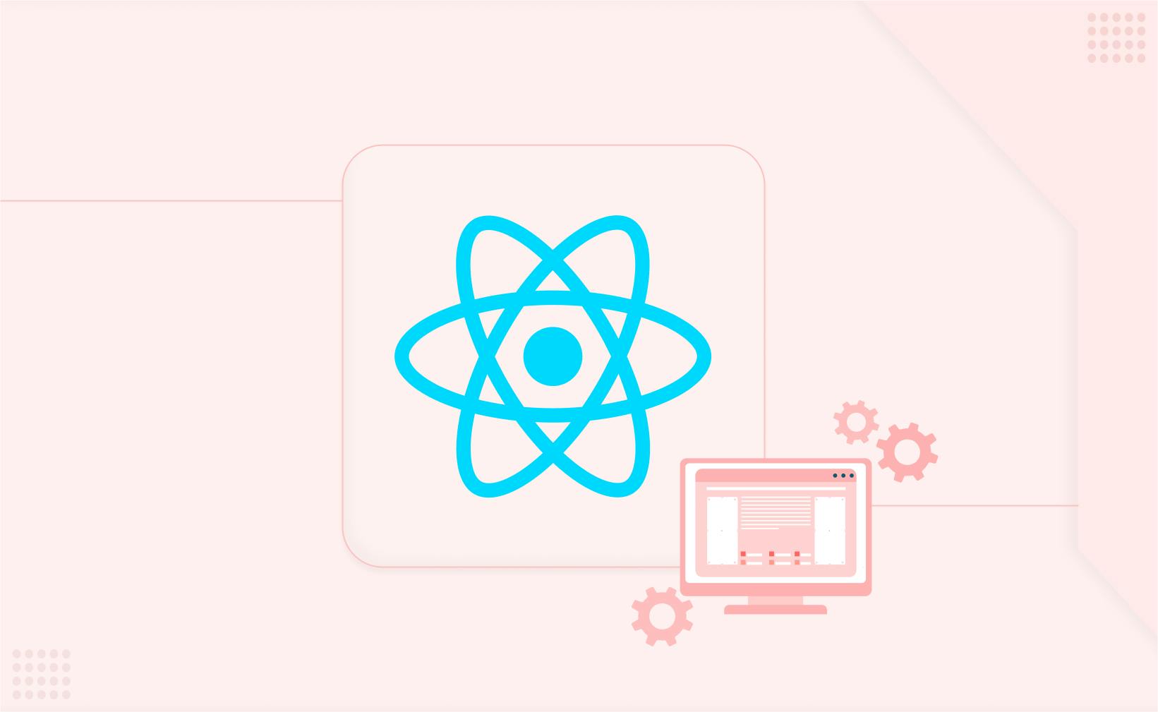 Why Use React: A powerful tool for web development