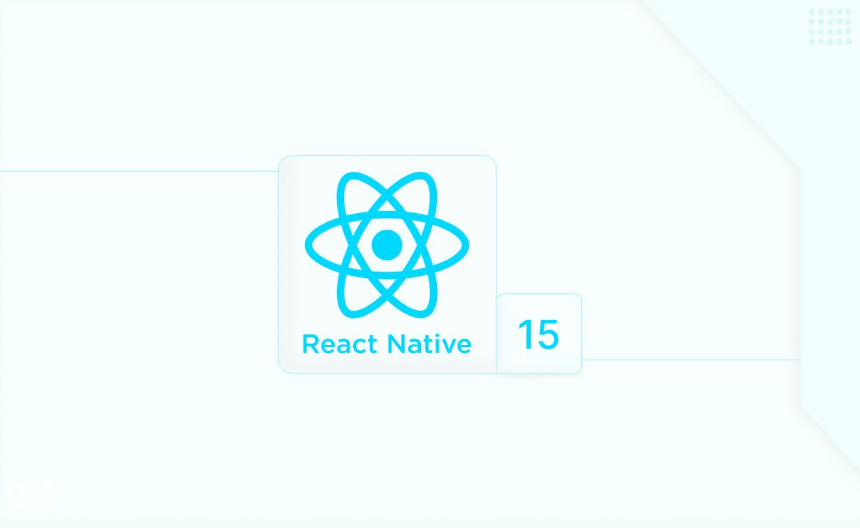 15 Top React Native Features & Updates