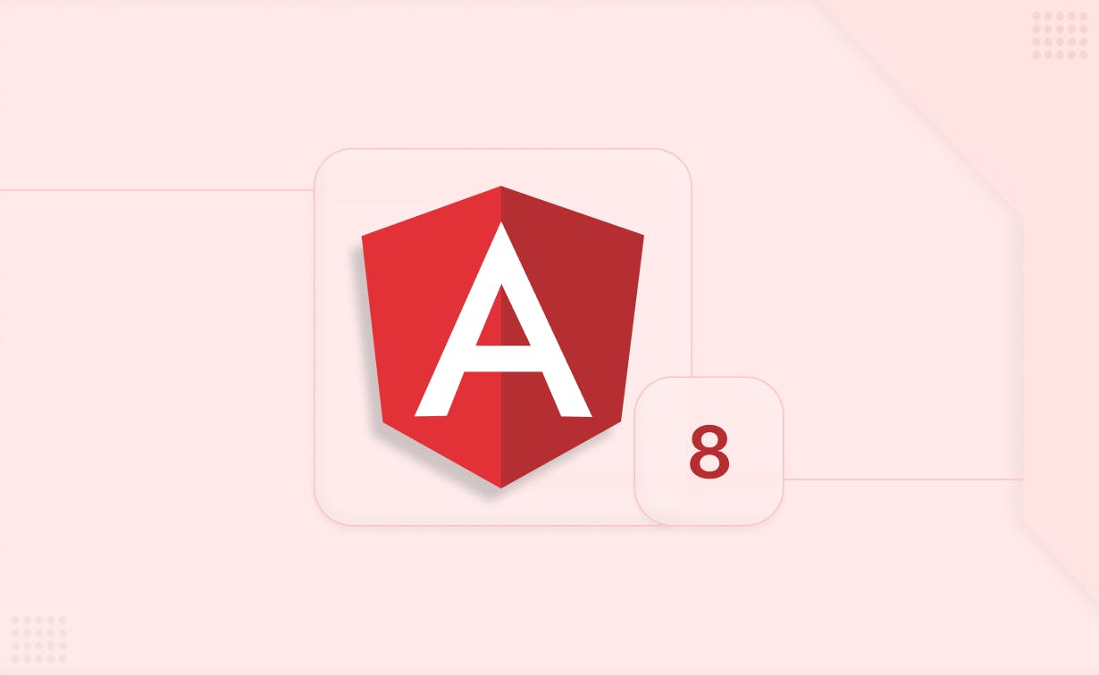 Top 10 new Features of Angular 8